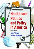 Healthcare Politics and Policy in America: 2014 0765626047 Book Cover