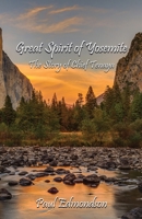 Great Spirit of Yosemite: The Story of Chief Tenaya 1647647274 Book Cover