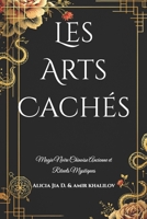 Les Arts Cachés: Magie Noire Chinoise Ancienne et Rituels Mystiques (French Edition) B0DSVGLXTF Book Cover