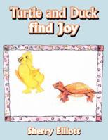 Turtle and Duck Find Joy 1434352110 Book Cover