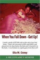 When You Fall Down - Get Up!: A MILLIONAIRE'S MEMOIR 142598777X Book Cover