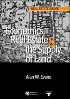 Economics, Real Estate and the Supply of Land 1405118628 Book Cover