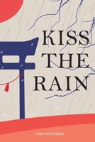 Kiss the rain B0BYM4GWCW Book Cover