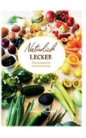 Natürlich Lecker: Pflanzenbasierter Gaumenschmaus 3347029003 Book Cover