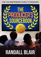 The Producer's Sourcebook, 3rd Edition: For the Independent Film and Television Producer 1735889830 Book Cover