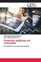 Finanzas públicas en Colombia: Perspectiva y prospectiva global 6203032840 Book Cover