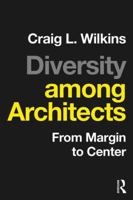 Diversity Among Architects: From Margin to Center 113890046X Book Cover