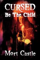 Cursed Be the Child 0843929197 Book Cover