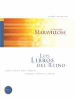 Los Libros Del Reino: Josue, Jueces, Rut, I Samuel, 2 Samuel, I Reyes Y 2 Reyes (La Coleccion Maravillosa: La Biblia, libro por libro) 1932199241 Book Cover
