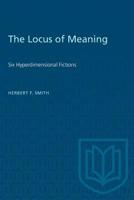 The Locus of Meaning: Six Hyperdimensional Fictions (Theory/Culture) 1487573146 Book Cover