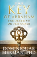 Key of Abraham : The Blessing or the Curse? 1953502490 Book Cover