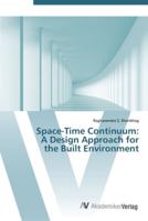 Space-Time Continuum: A Design Approach for the Built Environment 3836435799 Book Cover