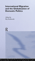 International Migration and the Globalization of Domestic Politics (Transnationalism) 0415258154 Book Cover
