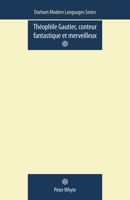 Théophile Gautier, Conteur Fantastique et Merveilleux 0719085896 Book Cover