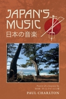 Japan's Music: Poetry of a Journey 1399973665 Book Cover