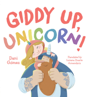 Giddy Up, Unicorn! 1623544858 Book Cover