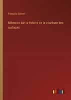 Mémoire sur la théorie de la courbure des surfaces 3385022762 Book Cover