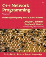 C++ Network Programming, Vol. 1: Mastering Complexity with ACE and Patterns 0201604647 Book Cover