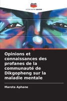 Opinions et connaissances des profanes de la communauté de Dikgopheng sur la maladie mentale 6207352238 Book Cover