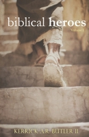 Biblical Heroes Volume One 0578156512 Book Cover