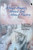 About Angels, About God, About Poetry 1931982015 Book Cover
