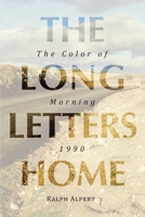 The Long Letters Home: The Color of Morning 1990 0692819568 Book Cover