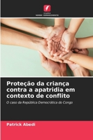 Proteção da criança contra a apatridia em contexto de conflito (Portuguese Edition) 6209785123 Book Cover