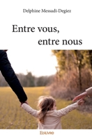 Entre vous, entre nous (French Edition) 2414337680 Book Cover
