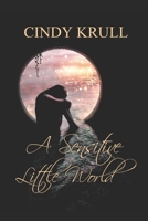 A Sensitive Little World B0B5KK3P8J Book Cover