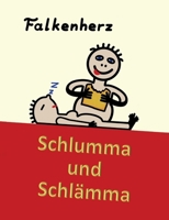 Schlumma & Schlämma: Lustige Geschichten Über Partnerschaft Und Alltägliche Dinge, Die Einfach So Passieren... (German Edition) 3749787735 Book Cover