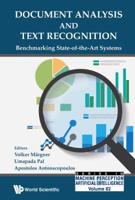 Document Analysis and Text Recognition: Benchmarking State-of-the-Art Systems(Series in Machine Perception and Artificial Intelligence) 9813229268 Book Cover