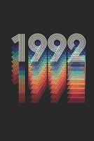 1992: Retro Rainbow Style Blank Lined Notebook, Vintage Birthday Journal 1075041163 Book Cover