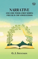 Narrative And Lyric Poems (First Series) For Use In The Lower School 9378306721 Book Cover
