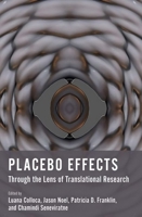 Placebo Effects Through the Lens of Translational Research 0197645445 Book Cover