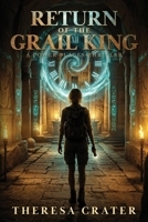 Return of the Grail King 0997141360 Book Cover