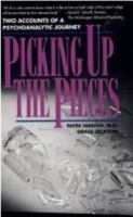 Picking Up the Pieces: Two Accounts of a Psychoanalytic Journey 0300056532 Book Cover