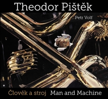 Theodor Pistěk: Man and Machine 8074372359 Book Cover