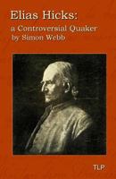 Elias Hicks: A Controversial Quaker 1523296763 Book Cover