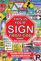 This is Your Sign from God: Everything You Ever Wanted to Know About Signs from God B0FDJ8RKFQ Book Cover