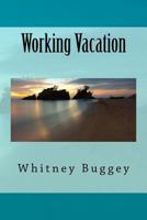 Working Vacation 1546667490 Book Cover