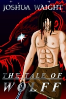 The Tale of Wolff 1793032157 Book Cover