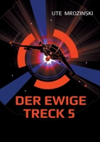 Der ewige Treck 5: Projekt Sternentod (German Edition) 3769366948 Book Cover