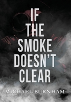 If The Smoke Doesn't Clear B0GTC5ZNMY Book Cover