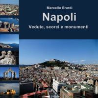 Napoli Vedute, scorci e monumenti 8892690434 Book Cover