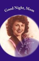 Good Night, Mom : Poems of Farewell 1723224065 Book Cover