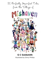 26 Perfectly Imperfect Tales from the Village of Mishaven 1918497028 Book Cover