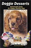 Doggie Desserts: Delicious Homemade Treats for Happy, Healthy Dogs 0944875718 Book Cover