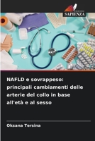 NAFLD e sovrappeso: principali cambiamenti delle arterie del collo in base all'età e al sesso 620921746X Book Cover