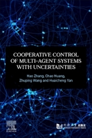 Cooperative Control of Multi-Agent Systems with Uncertainties 0443218595 Book Cover