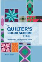 The Quilter's Color Scheme Bible: More than 700 stunning color combinations 0785829113 Book Cover